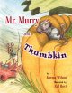 Go to record Mr. Murry and Thumbkin
