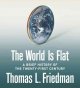 Go to record The world is flat : a brief history of the twenty-first ce...
