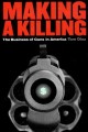 Go to record Making a killing : the business of guns in America