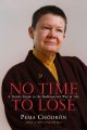 Go to record No time to lose : a timely guide to the way of the Bodhisa...