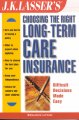 Go to record J.K. Lasser's choosing the right long-term care insurance