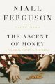 Go to record The ascent of money : a financial history of the world