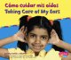Go to record Cómo cuidar mis oídos = taking care of my ears